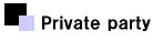 Private partyi݂E݂؂p[eB[j